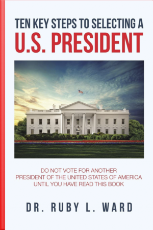 Ten Key Steps to Selecting a U.S. President