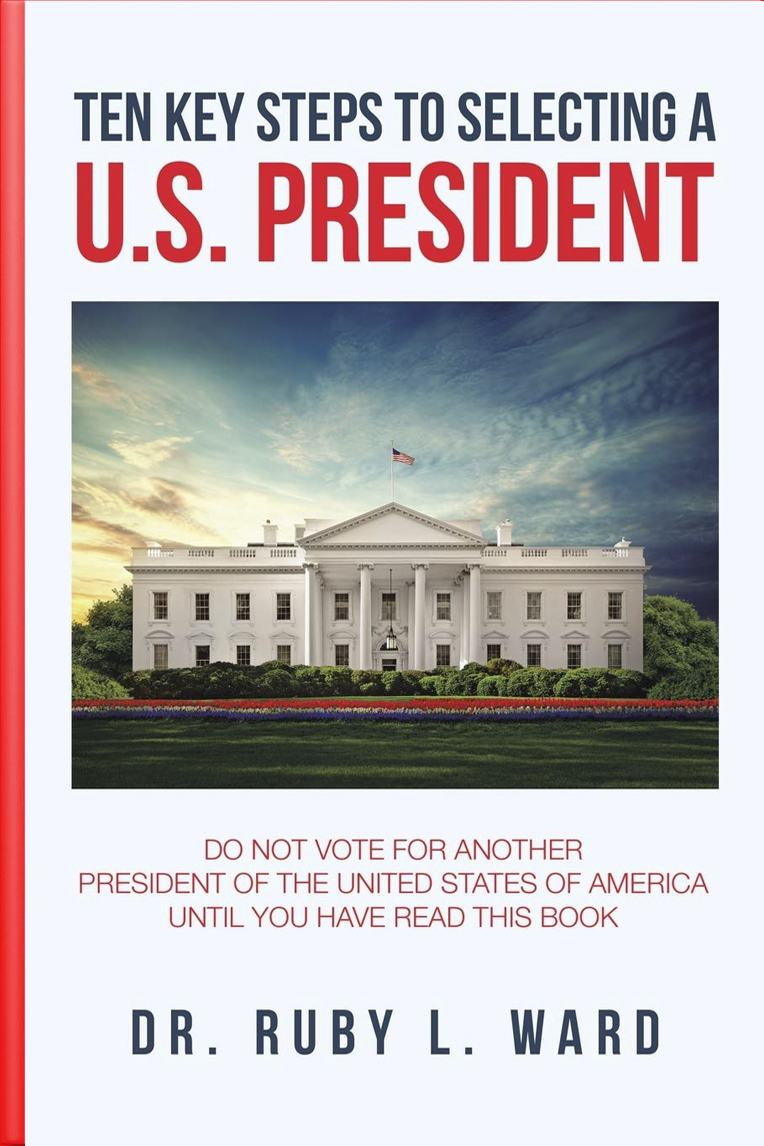 Ten Key Steps to Selecting a U.S. President