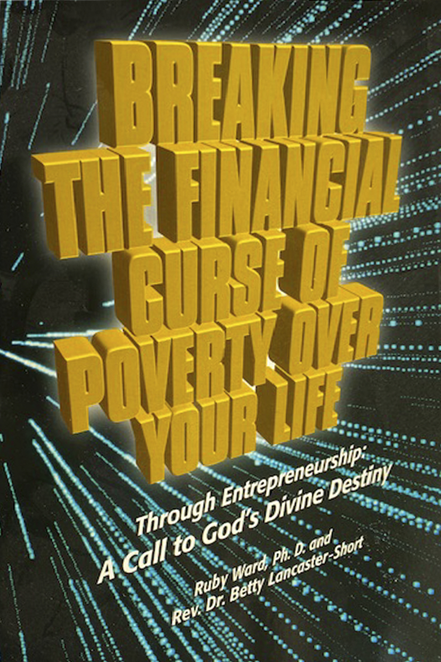 Breaking the Financial Curse of Poverty Over Your Life