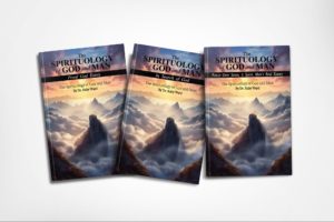Spirituology of God and Man - 3 Books Series Summary